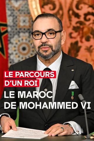 Le parcours d'un roi - Le Maroc de Mohammed VI poster