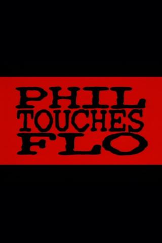 Phil Touches Flo poster
