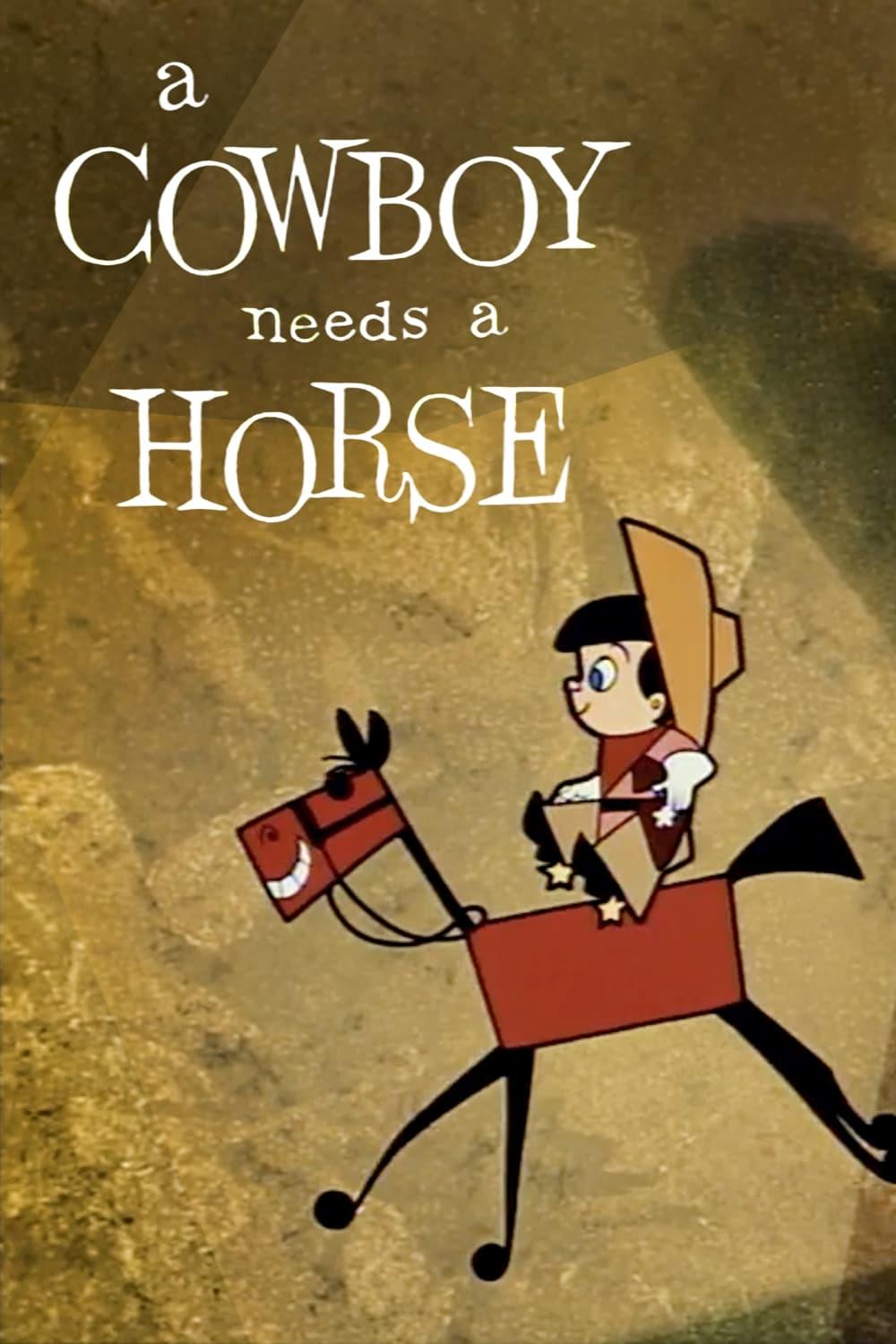 A Cowboy Needs a Horse poster