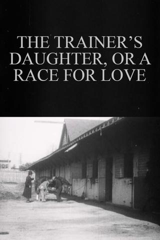 The Trainer’s Daughter, or A Race for Love poster