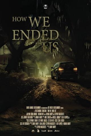 How We Ended Us poster