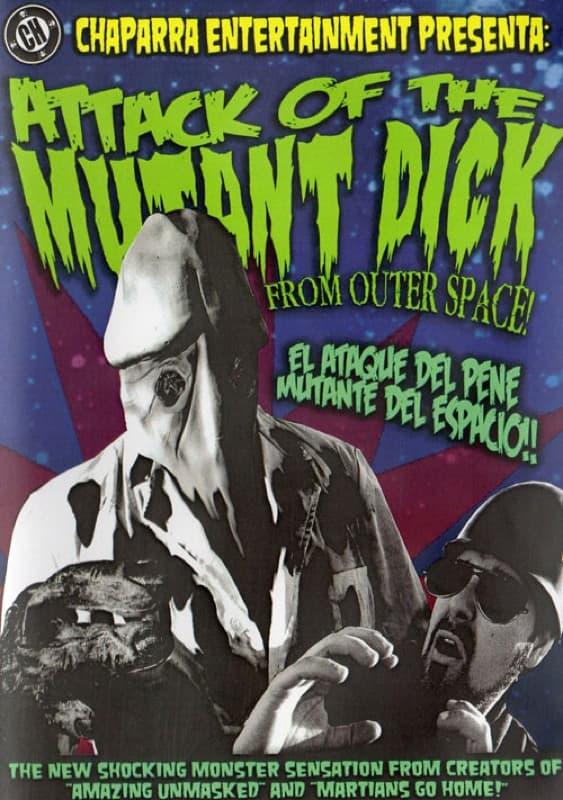 Attack of the Mutant Dick from Outer Space poster