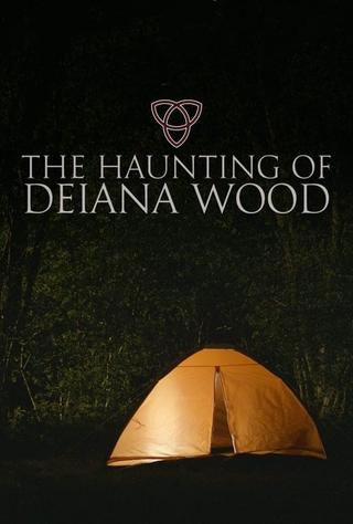 The Haunting of Deiana Wood poster