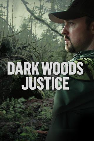 Dark Woods Justice poster