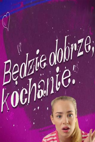 Będzie dobrze, kochanie poster