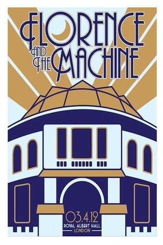 Florence + the Machine Live at the Royal Albert Hall poster