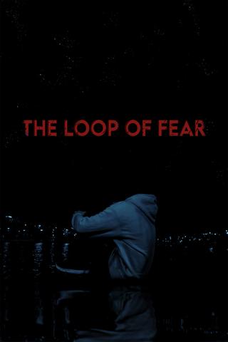 The Loop of Fear poster