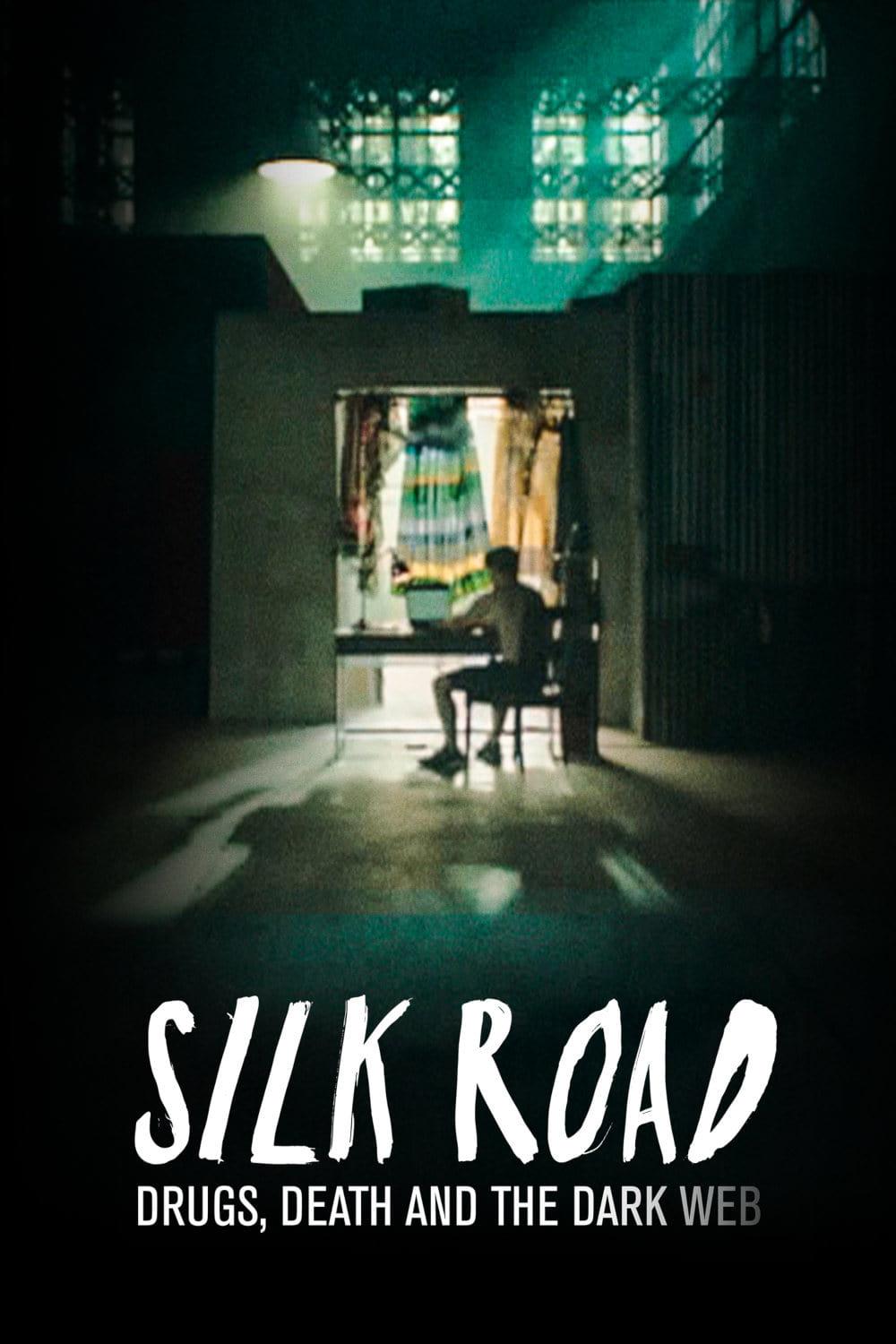 Silk Road: Drugs, Death and the Dark Web poster