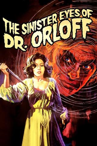 The Sinister Eyes of Dr. Orloff poster