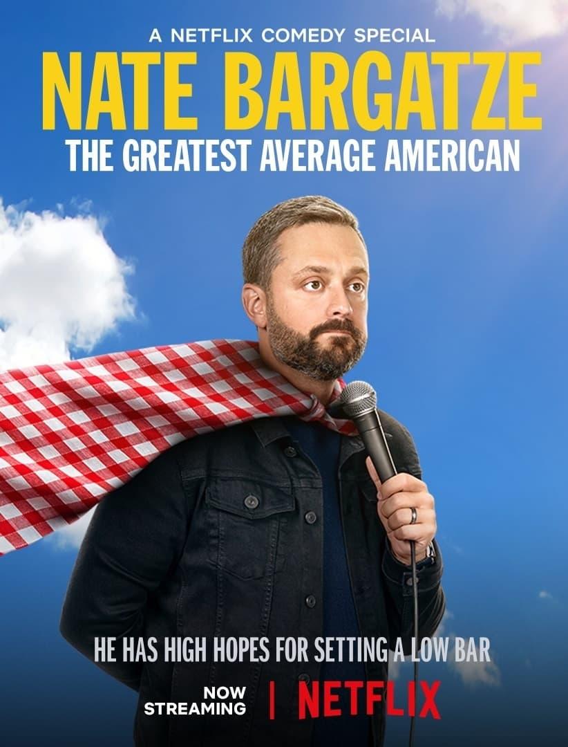 Nate Bargatze: The Greatest Average American poster