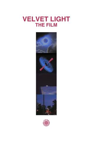 VELVET LIGHT: THE FILM poster