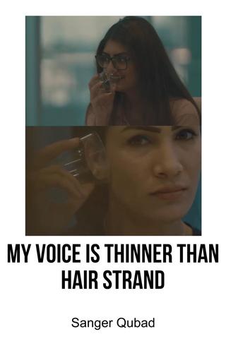 My voice is thinner than hair strands poster