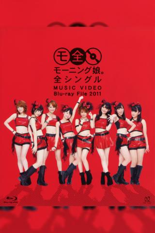 Morning Musume. Zen Single MUSIC VIDEO Blu-ray File 2011 poster
