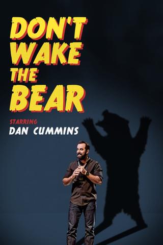 Dan Cummins: Don't Wake The Bear poster