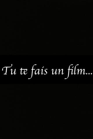 Tu te fais un film poster