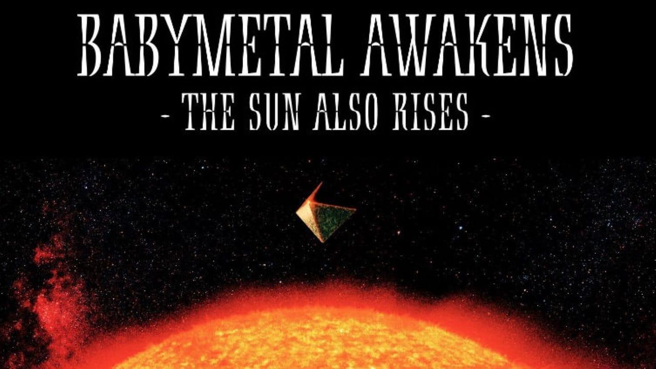 BABYMETAL - Awakens - The Sun Also Rises backdrop