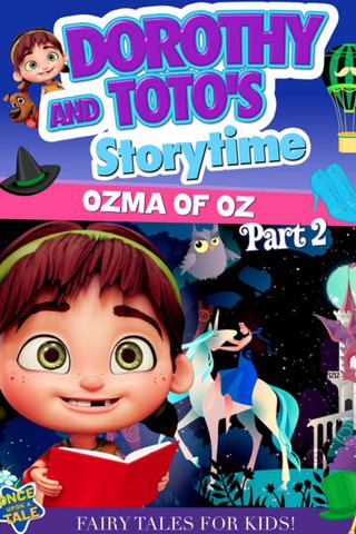Dorothy and Toto's Storytime: Ozma of Oz Part 2 poster