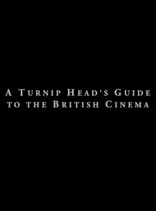 A Turnip Head’s Guide To The British Cinema poster