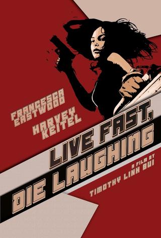 Live Fast, Die Laughing poster