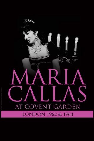 Maria Callas: At Covent Garden, 1962 and 1964 poster