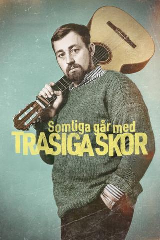 Somliga går med trasiga skor poster