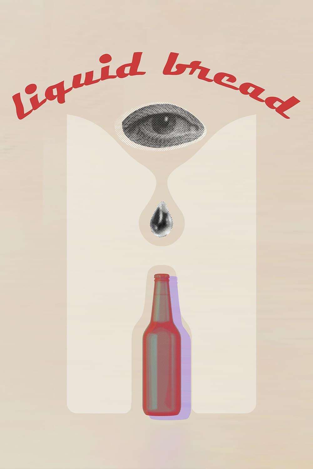 Liquid Bread poster