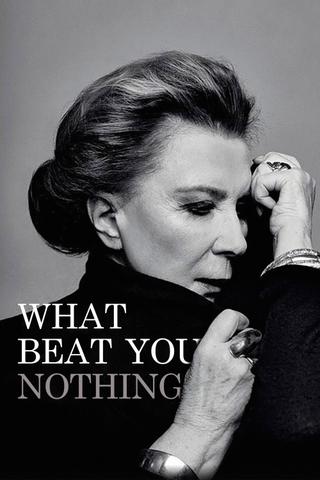 What Beat You Nothing poster