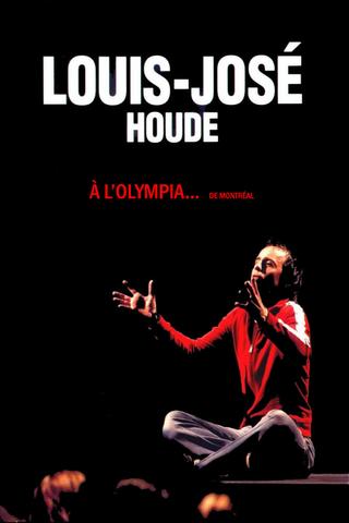 Louis-José Houde à l'Olympia de Montréal poster