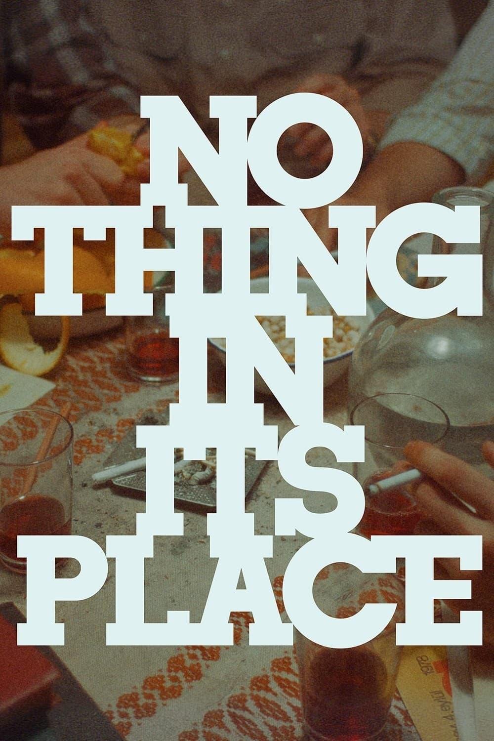 Nothing in Its Place poster