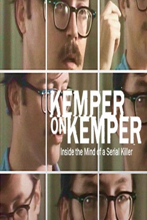 Kemper on Kemper: Inside the Mind of a Serial Killer poster