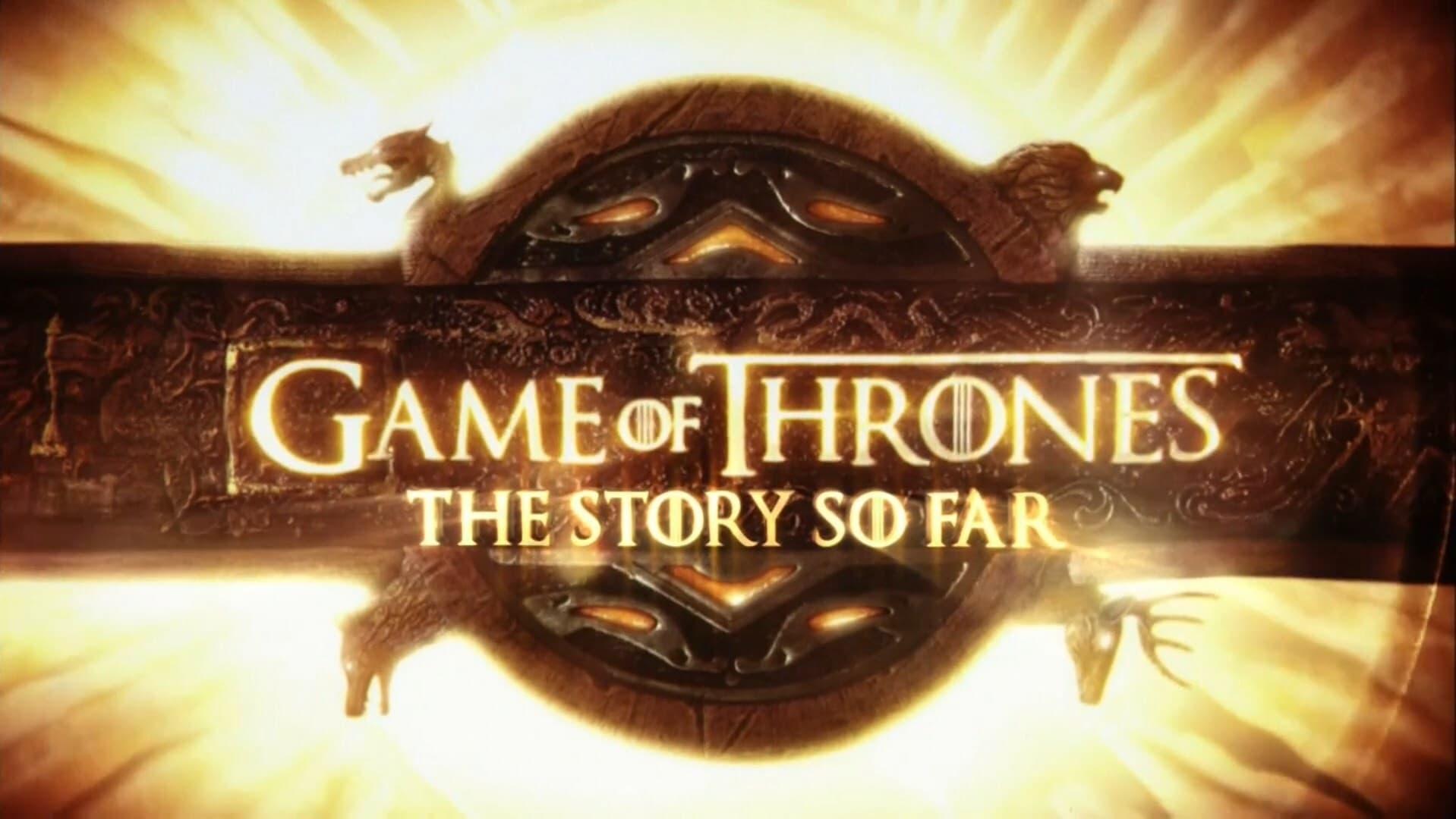 Game of Thrones: The Story So Far backdrop