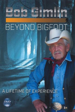 Bob Gimlin - Beyond Bigfoot poster