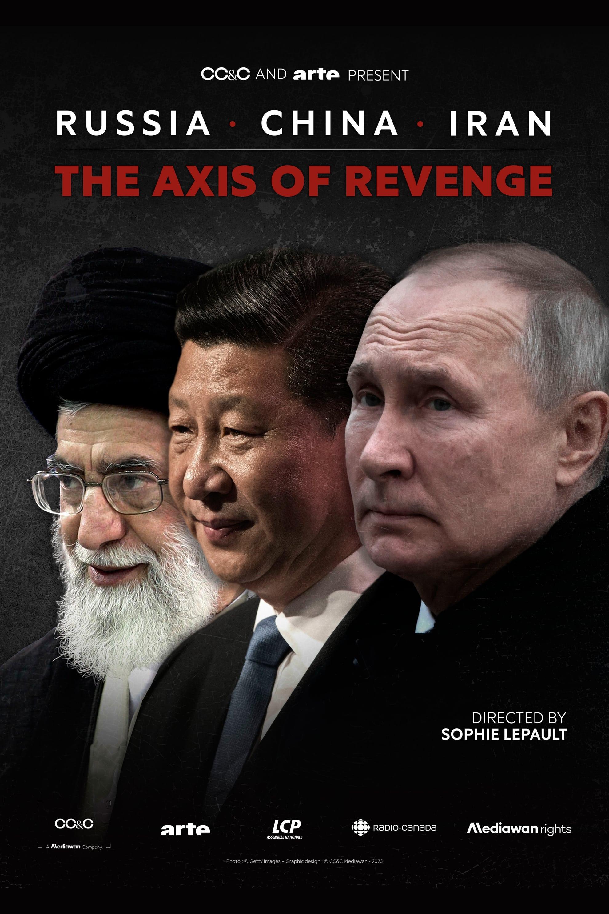 Russia, China, Iran: The Axis of Revenge poster