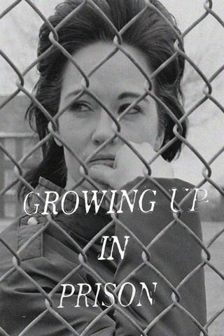 Growing Up in Prison poster