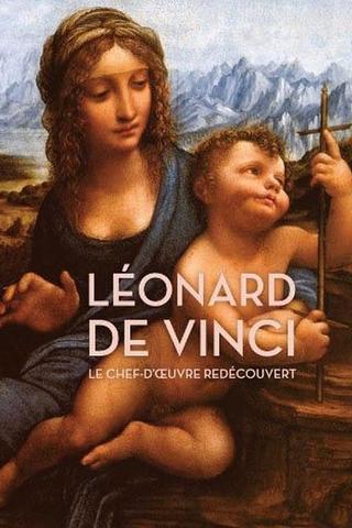 Léonard de Vinci : Le Chef-d'oeuvre redécouvert poster