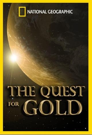 National Geographic: The Quest for Gold poster