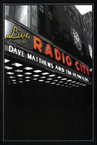 Dave Matthews & Tim Reynolds - Live at Radio City Music Hall poster