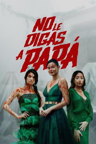 No le digas a Papá poster