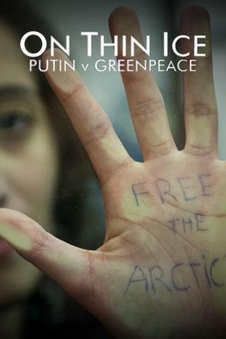 On Thin Ice: Putin v Greenpeace poster