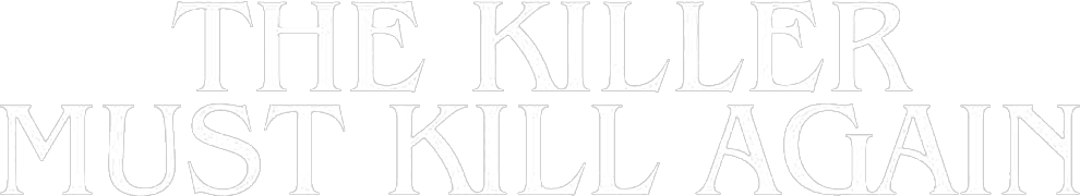 The Killer Must Kill Again logo