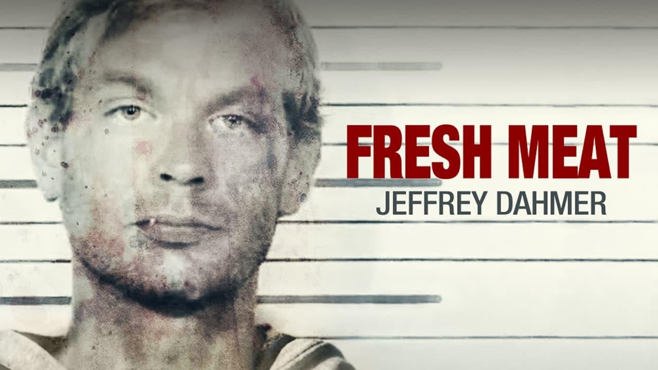Fresh Meat: Jeffrey Dahmer backdrop