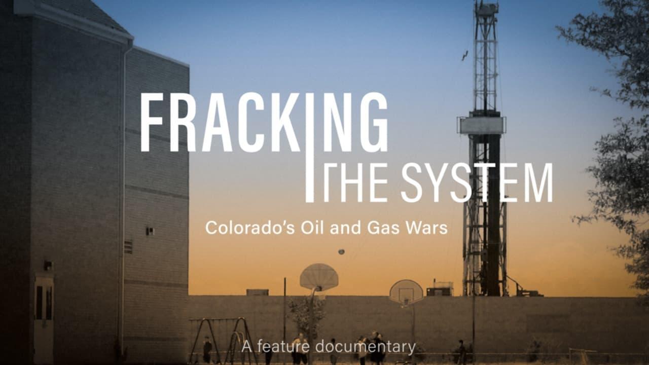 Fracking the System: Colorado's Oil and Gas Wars backdrop