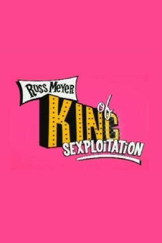Russ Meyer: King of Sexploitation poster