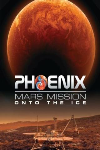 Phoenix Mars Mission: Onto the Ice poster