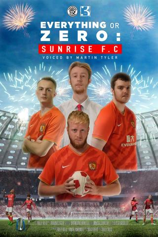 Everything or Zero: Sunrise FC poster