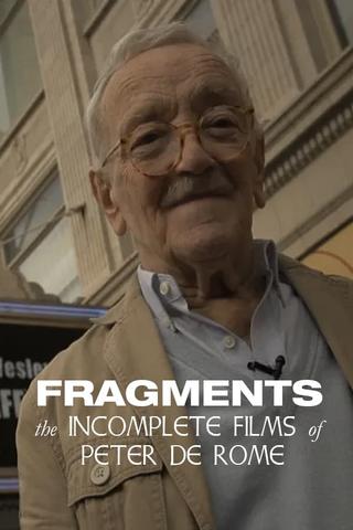 Fragments: The Incomplete Films of Peter de Rome poster