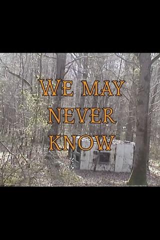 We May Never Know poster