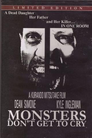 Monsters Don't Get to Cry poster