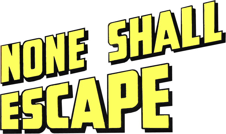 None Shall Escape logo