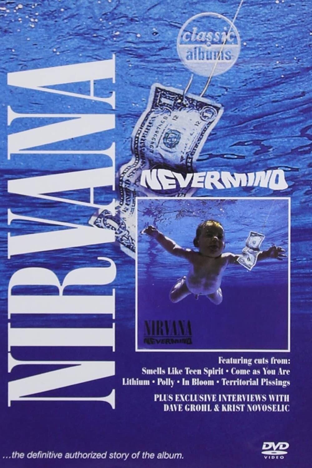 Classic Albums: Nirvana - Nevermind poster